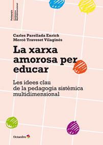 LA XARXA AMOROSA PER EDUCAR | 9788499215884 | TRAVESET VILAGINÉS, MERCÈ / PERELLADA ENRICH, CARLES