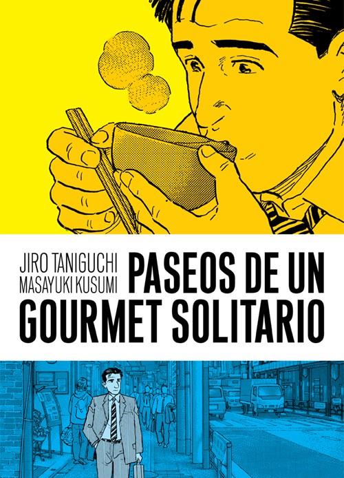 PASEOS DE UN GOURMET SOLITARIO | 9788416251643 | TANIGUCHI, JIRO / KUSUMI, MASAYUKI