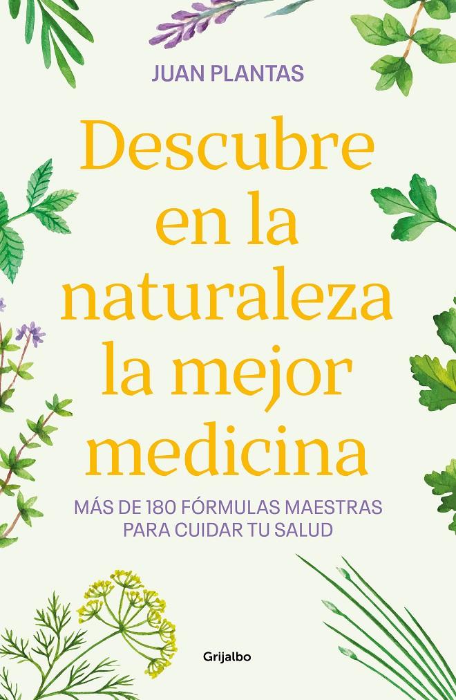 DESCUBRE EN LA NATURALEZA LA MEJOR MEDICINA | 9788425365584 | PLANTAS, JUAN