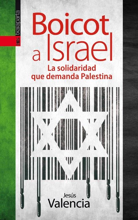 BOICOT A ISRAEL | 9788415313892 | VALENCIA LÓPEZ DE DICASTILLO, JESÚS