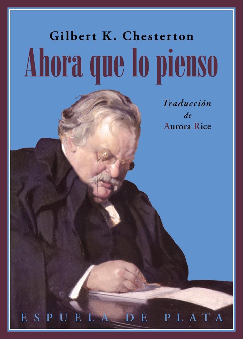 AHORA QUE LO PIENSO...UN LIBRO DE ENSAYOS | 9788419877383 | CHESTERTON, GILBERT KEITH