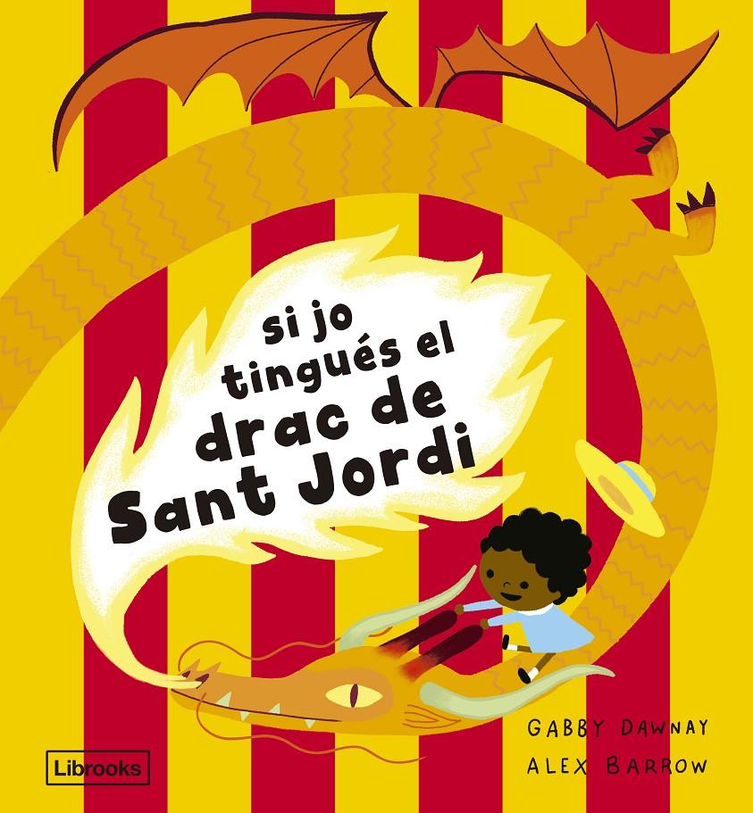 SI JO TINGUÉS EL DRAC DE SANT JORDI | 9788412945492 | DAWNAY, GABBY