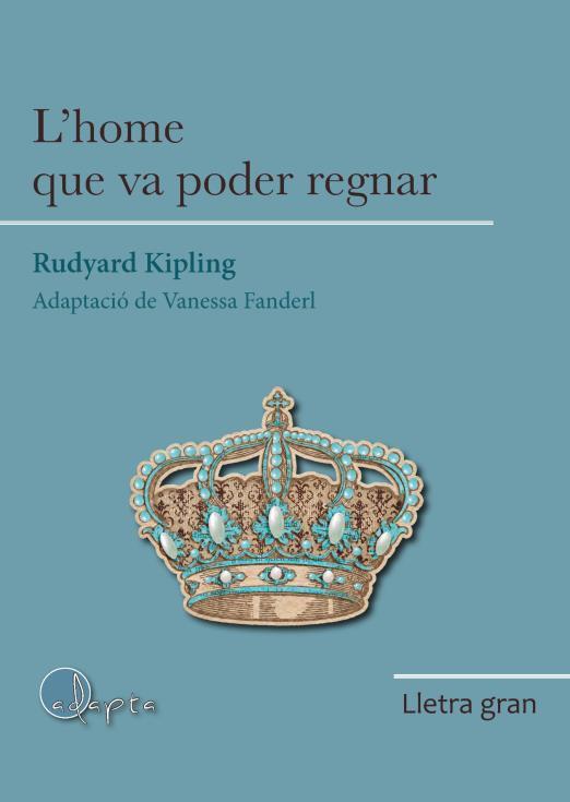 L'HOME QUE VA PODER REGNAR | 9788412391299 | RUDYARD KIPLING