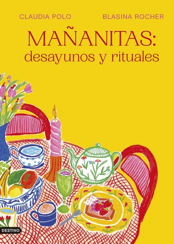 MAÑANITAS: DESAYUNOS Y RITUALES | 9788423365548 | POLO BARRACHINA, CLAUDIA / ROCHER, BLASINA