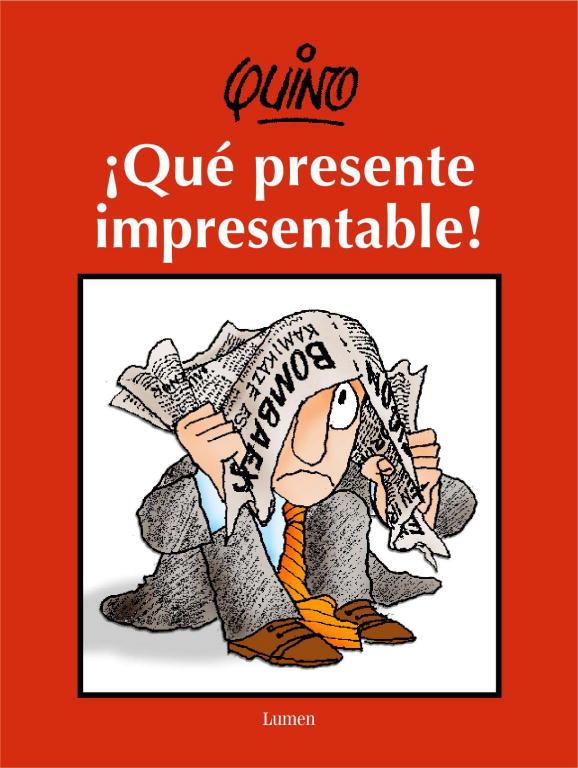 QUE PRESENTE IMPRESENTABLE! | 9788426414762 | QUINO