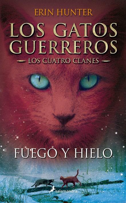 LOS GATOS GUERREROS | LOS CUATRO CLANES 2 - FUEGO Y HIELO | 9788498384604 | HUNTER, ERIN