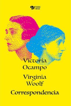 CORRESPONDENCIA. VICTORIA OCAMPO - VIRGINIA WOOLF | 9789874663191 | OCAMPO, VICTORIA / WOOLF, VIRGINIA