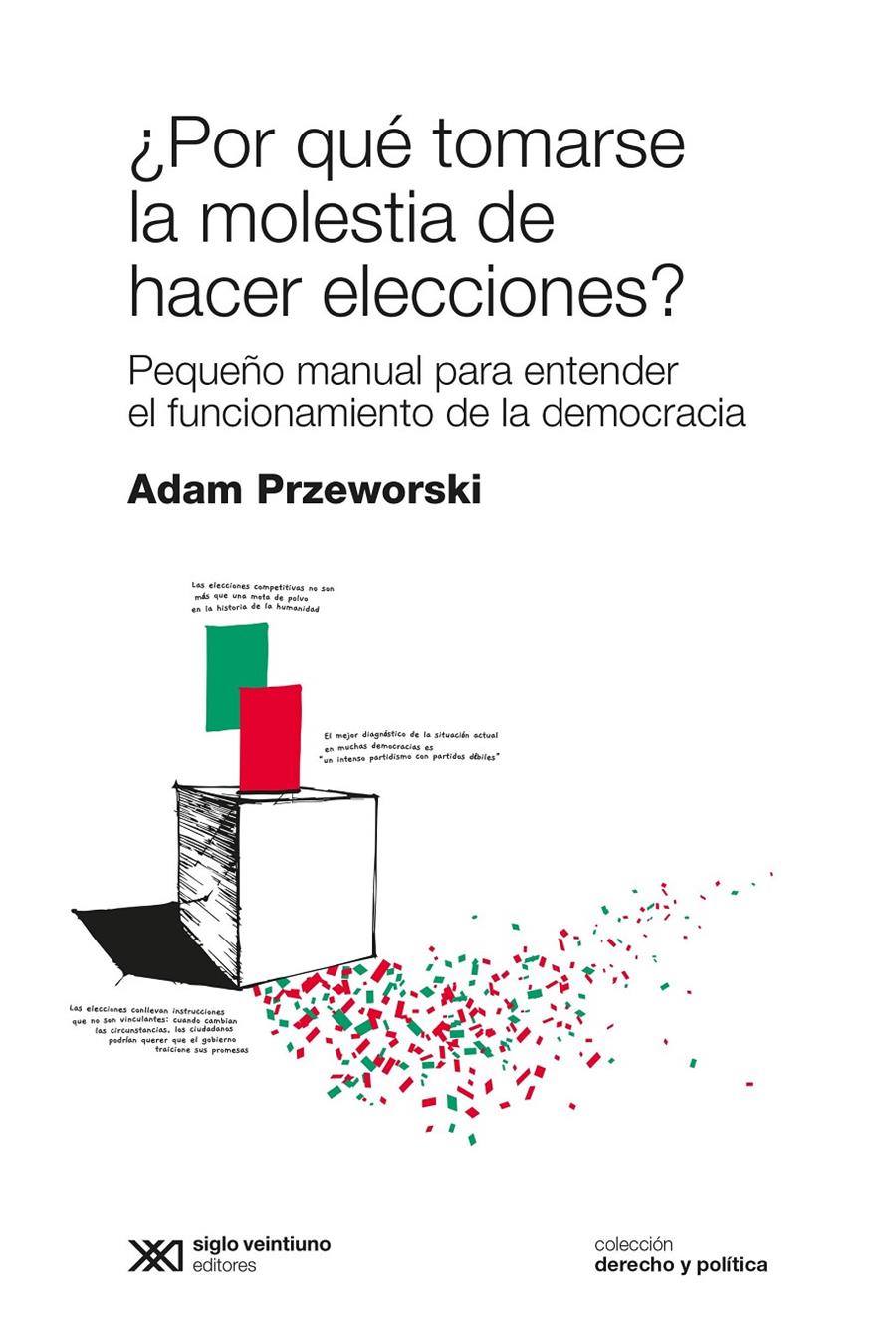 POR QUE TOMARSE LA MOLESTIA DE HACER ELECCIONES | 9789876298957 | PRZEWORSKI, ADAM