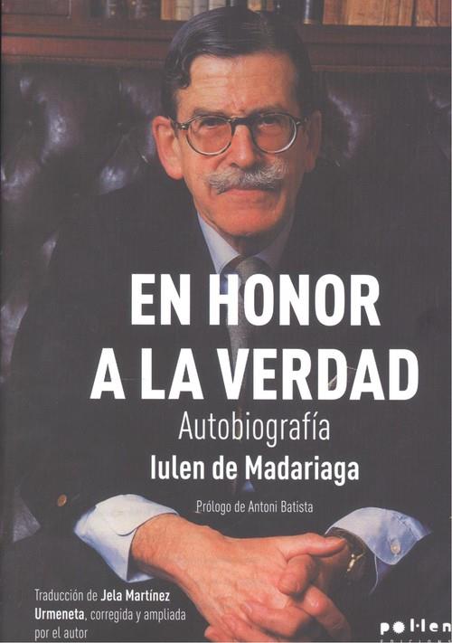 EN HONOR A LA VERDAD | 9788416828944 | MADARIAGA, IULEN DE