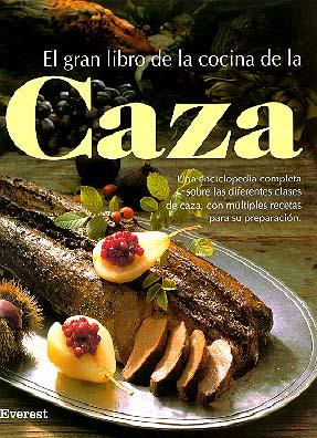 EL GRAN LIBRO DE LA COCINA DE LA CAZA | 9788424123291 | E.J. GRAF KUJAWSKI, OLGIERD