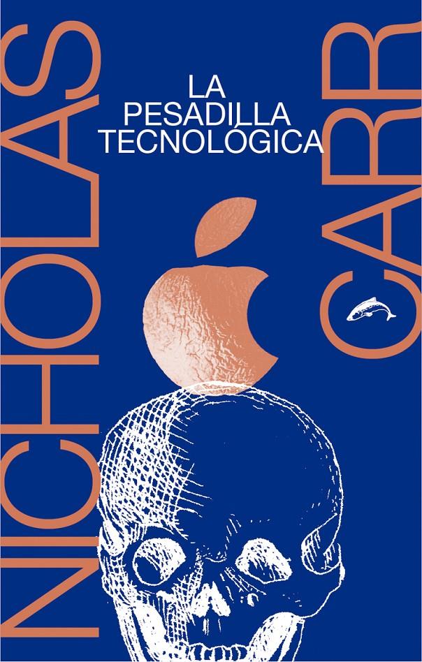 LA PESADILLA TECNOLOGICA | 9788494764769 | CARR, NICHOLAS