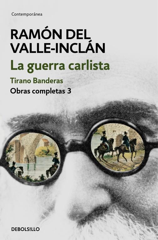 GUERRA CARLISTA. TIRANO BANDERAS (OBRAS COMPLETAS VALLE-INCLÁN 3), LA | 9788466339698 | VALLE-INCLÁN, RAMÓN DEL