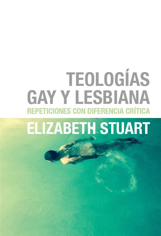 TEOLOGÍAS GAY Y LESBIANA | 9788415373445 | STUART, ELIZABETH